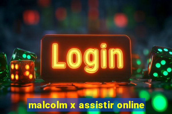 malcolm x assistir online